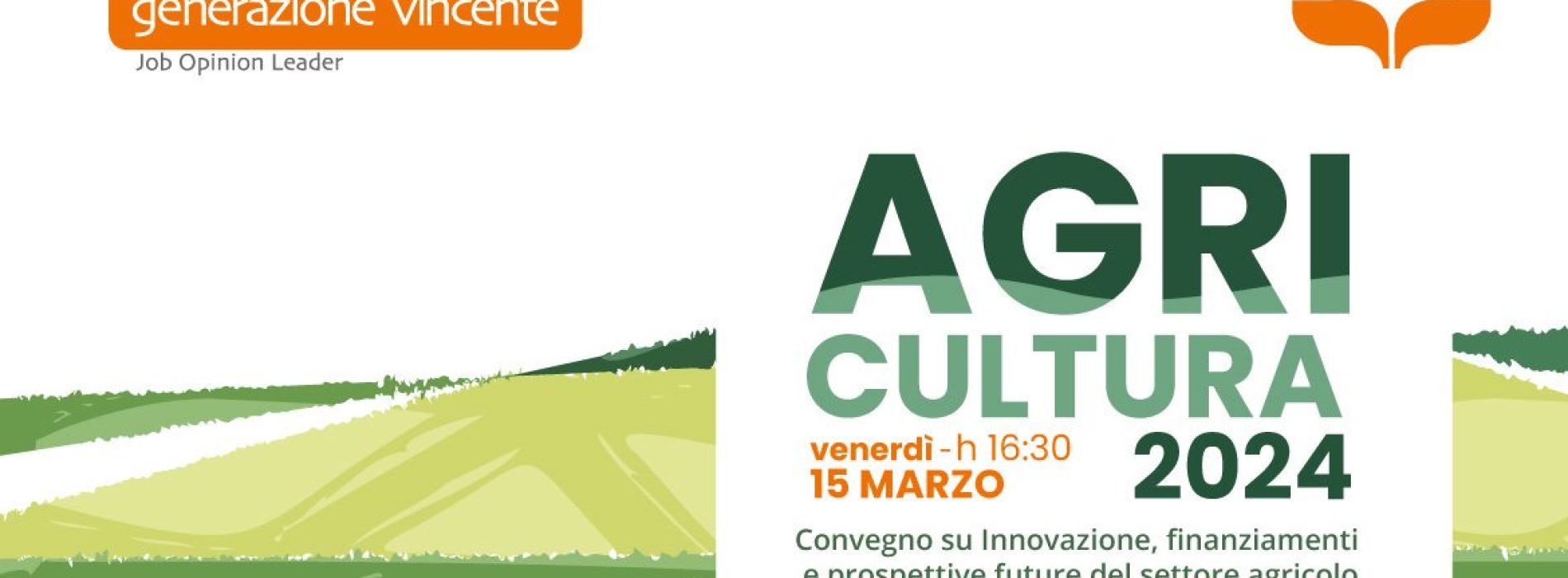 Convegno AGRICULTURA 2024: con Agristaffing uno sguardo al futuro dell’agricoltura