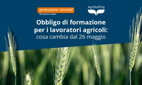 Formazione obbligatoria per i lavoratori agricoli: cosa cambia dal 26 maggio 2026