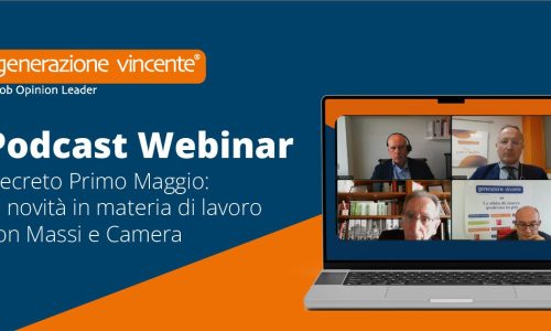 [Podcast Webinar] Decreto Primo Maggio: le novità in materia di lavoro con Massi e Camera