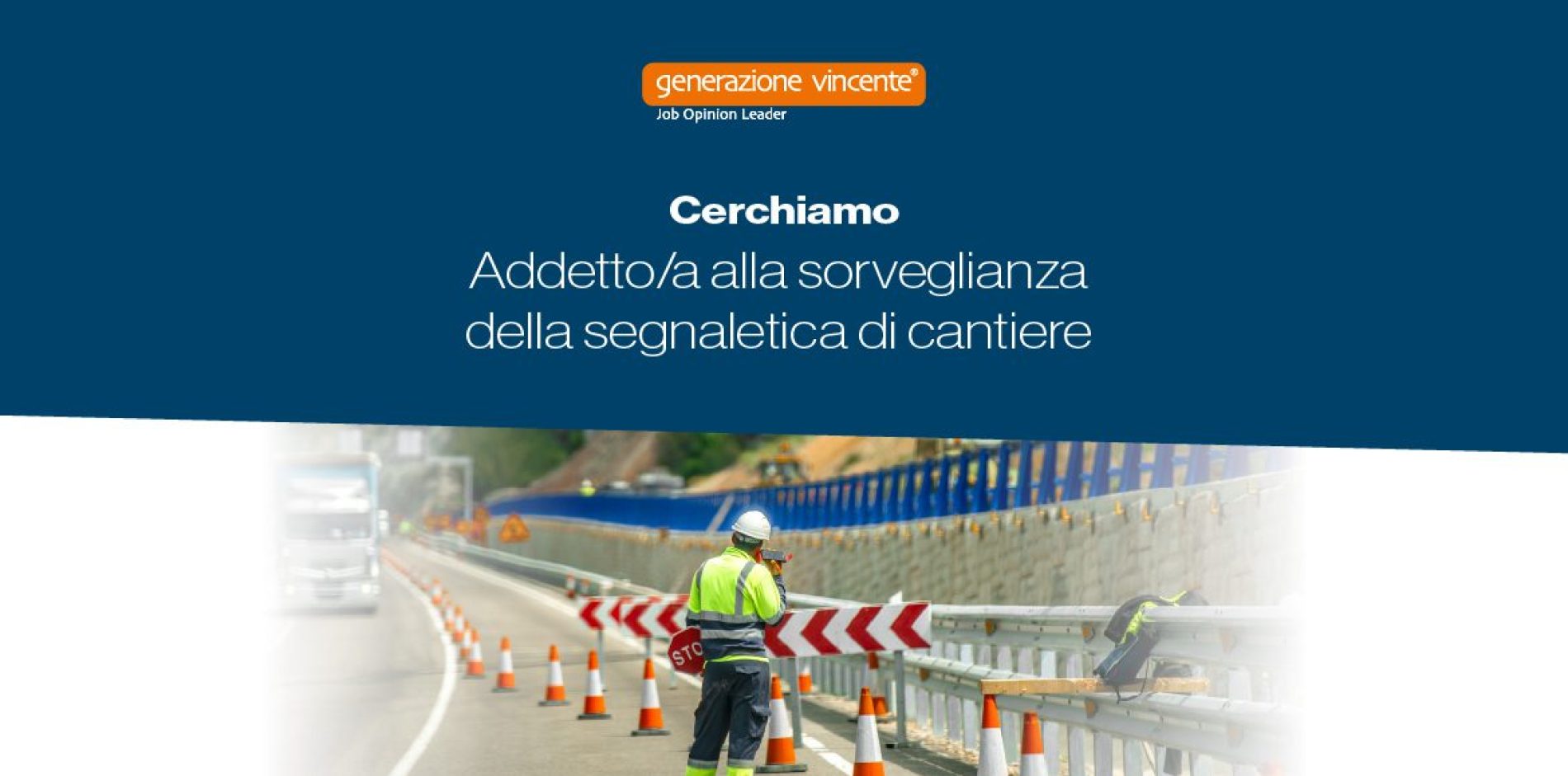 Grandi Assunzioni A24/A25: addetti alla segnaletica di cantiere