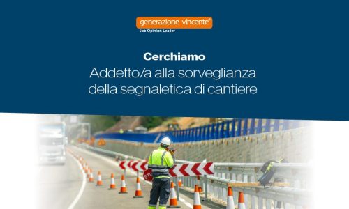 Grandi Assunzioni A24/A25: addetti alla segnaletica di cantiere